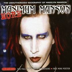 Marilyn Manson : More Maximum Manson